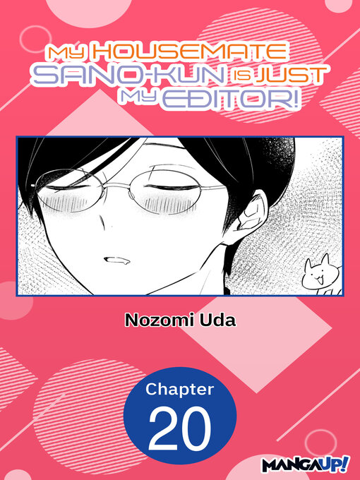 Title details for My Housemate Sano-kun Is Just My Editor!, Chapter 20 by Nozomi Uda - Available